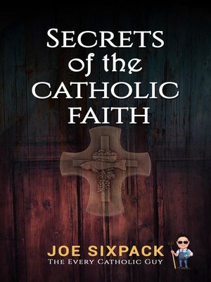cover image of Secrets of the Catholic Faith